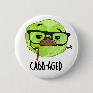 Cabb-aged Funny Old Veggie Cabbage Pun 6 Cm Round Badge