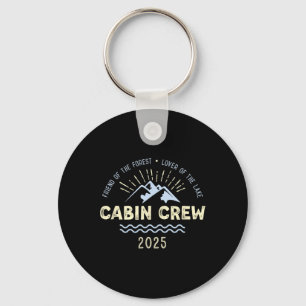 Cabin Crew 2025 Family Mountain Cabin Friends Grou Key Ring
