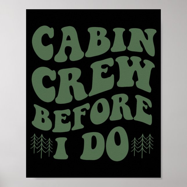 Cabin Crew Before I Do Mountain Bride Camping And  Poster (Front)