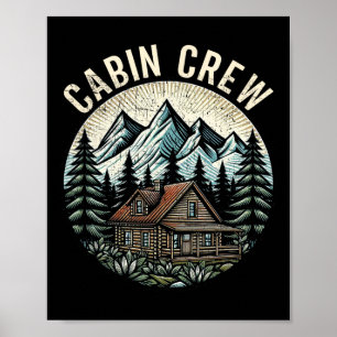 Cabin Crew Cabin Family Vacation Outdoor Nature Poster