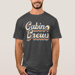 Cabin Crew Friends Family Mountain Reunion Vacatio T-Shirt