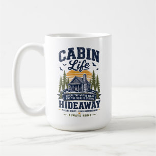 Cabin Life Hideaway  Coffee Mug