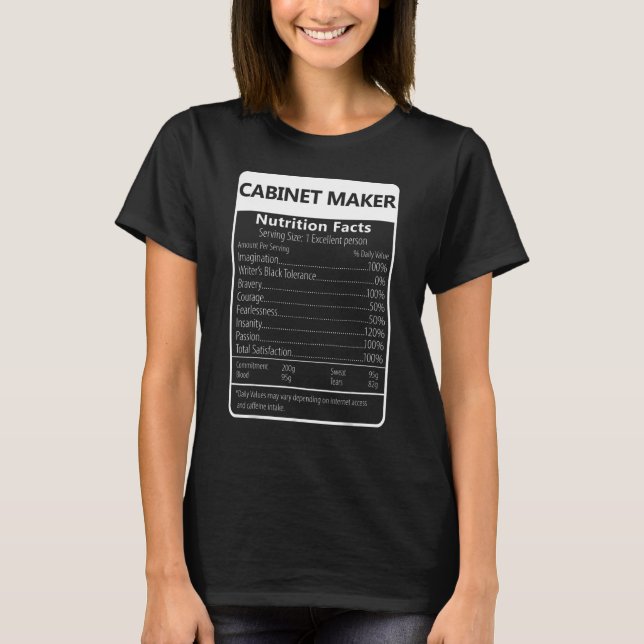 Cabinet Maker Nutrition Facts Sarcastic Graphic T-Shirt (Front)