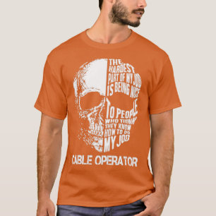 Cable Operator T-Shirt