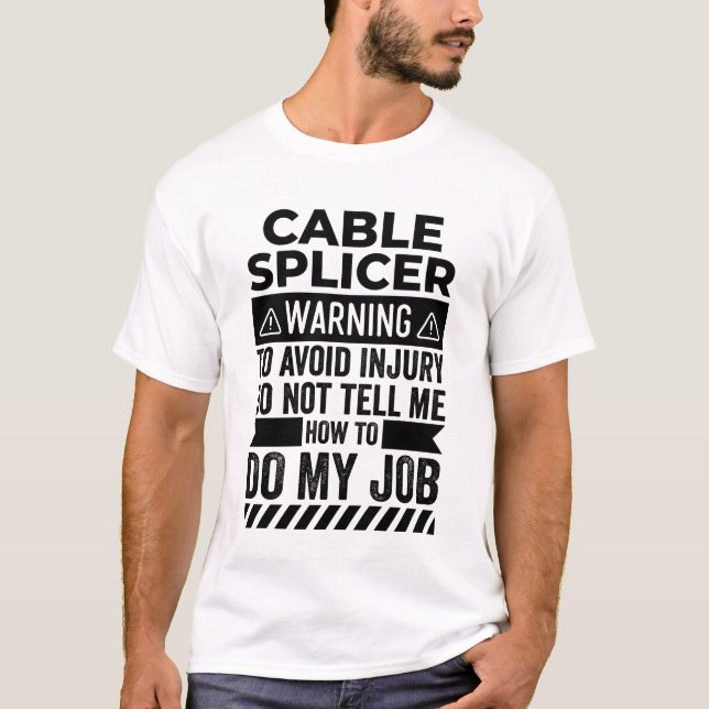 Cable Splicer Warning T-Shirt (Front)