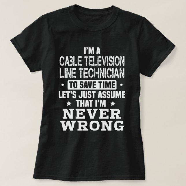 Cable Television Line Technician T-Shirt (Design Front)