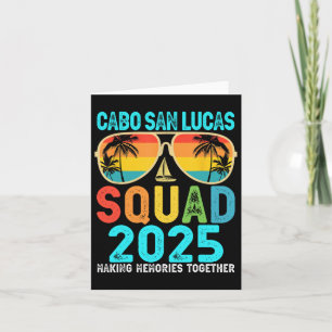 Cabo San Lucas Squad 2025 Vacation Friends Family Card
