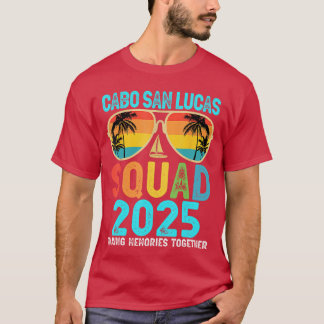 Cabo San Lucas Squad 2025 Vacation Friends Family T-Shirt