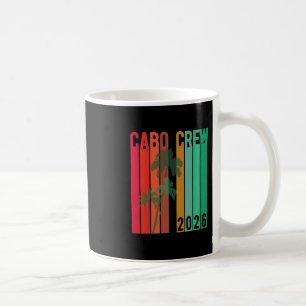 Cabo Vacation Group Design 2026 cabo Crew Mexico T Coffee Mug