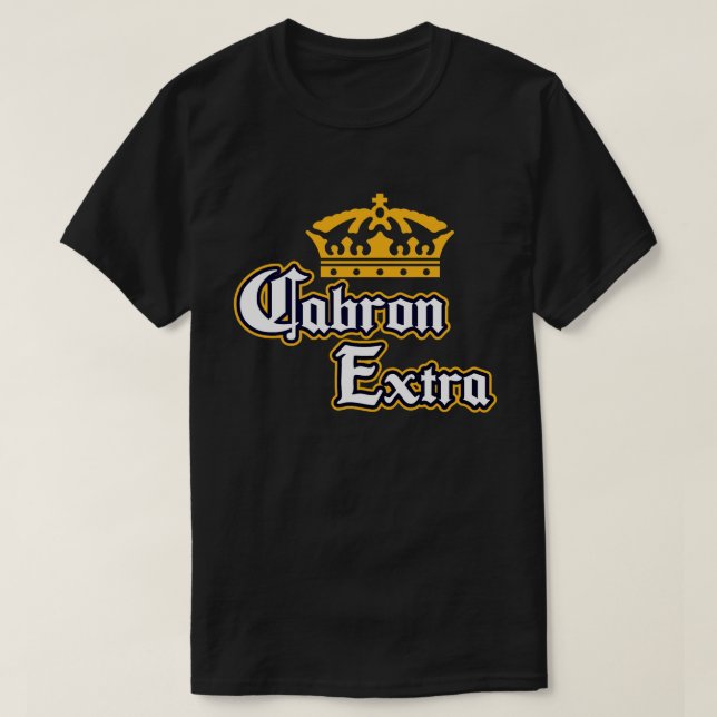 Cabron extra Crown mens shirt tshirt (Design Front)