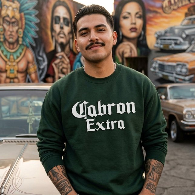 Cabron Extra Mens  Sweatshirt (Cabron Extra Mens Sweatshirt)