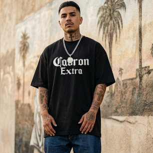 Cabron Extra Mens T-Shirt