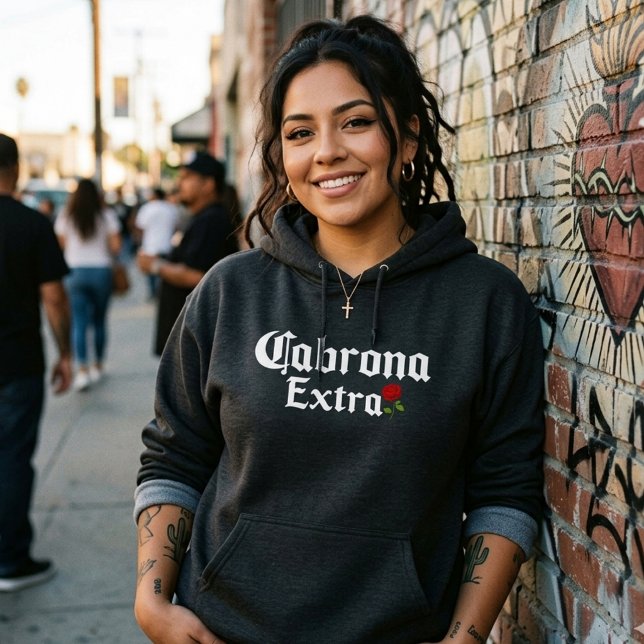 Cabrona Extra  Hoodie (Cabrona Extra Hoodie)