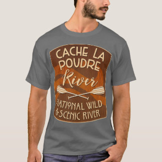 Cache La Poudre River National Wild and Scenic Riv T-Shirt