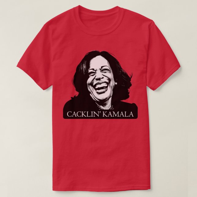 Cacklin Kamala  Laughing T-Shirt (Design Front)