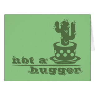 Cacti Not a hugger cactus funny saying