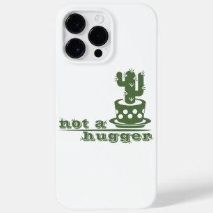 Cacti Not a hugger cactus funny saying Case-Mate iPhone 14 Pro Max Case