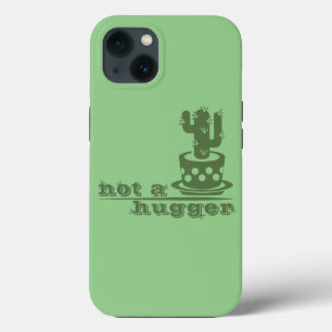 Cacti Not a hugger cactus funny saying iPhone 13 Case