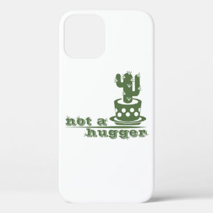 Cacti Not a hugger cactus funny saying iPhone 12 Case
