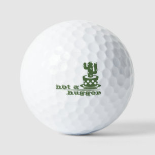 Cacti Not a hugger cactus funny saying Golf Balls