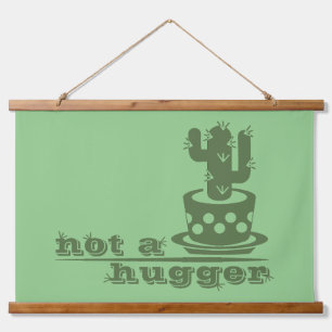 Cacti Not a hugger cactus funny saying Hanging Tapestry