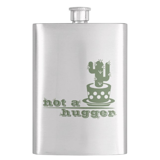 Cacti Not a hugger cactus funny saying Hip Flask (Front)