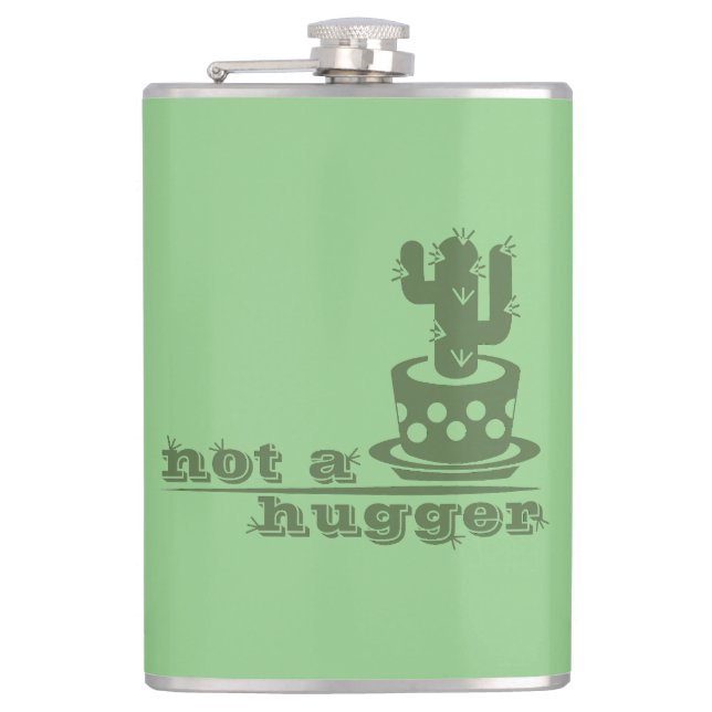 Cacti Not a hugger cactus funny saying Hip Flask (Front)