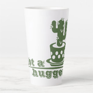 Cacti Not a hugger cactus funny saying Latte Mug