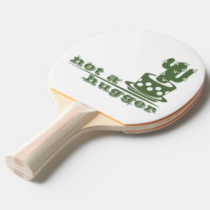 Cacti Not a hugger cactus funny saying Ping Pong Paddle
