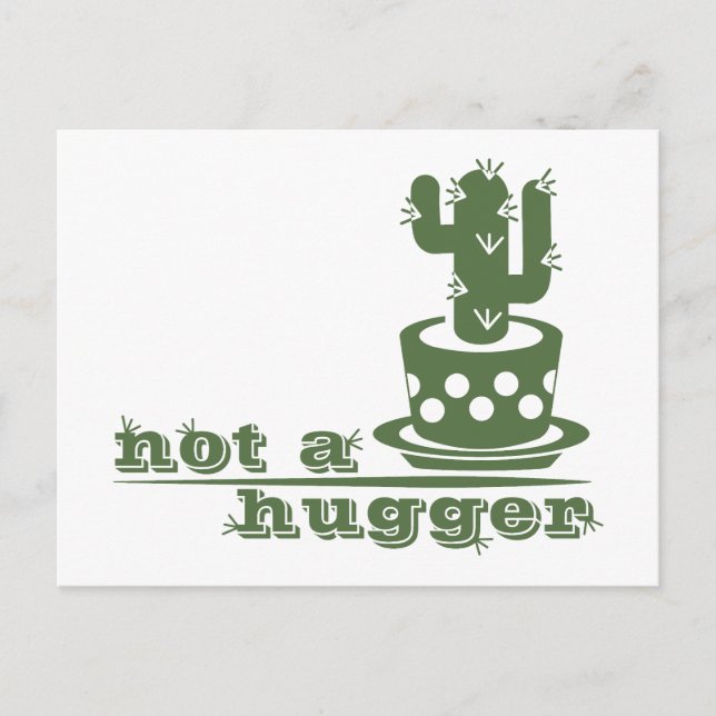 Cacti Not a hugger cactus funny saying Postcard (Front)