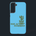 Cacti Not a hugger cactus funny saying Samsung Galaxy Case<br><div class="desc">Not a hugger funny saying cactus and text</div>