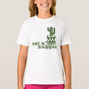 Cacti Not a hugger cactus funny saying T-Shirt