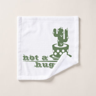 Cacti Not a hugger cactus funny saying Wash Cloth