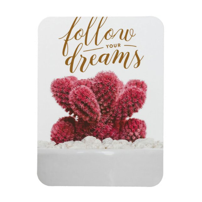 Cactus Follow Your Dreams Magnet (Vertical)