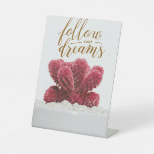 Cactus Follow Your Dreams Pedestal Sign