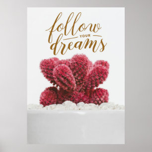 Cactus Follow Your Dreams Poster