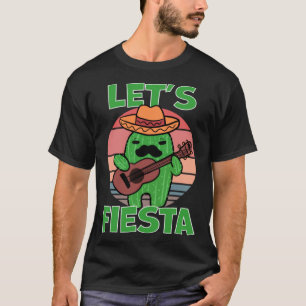 Cactus Let s Fiesta Guitar Sombrero Mustache T-Shirt
