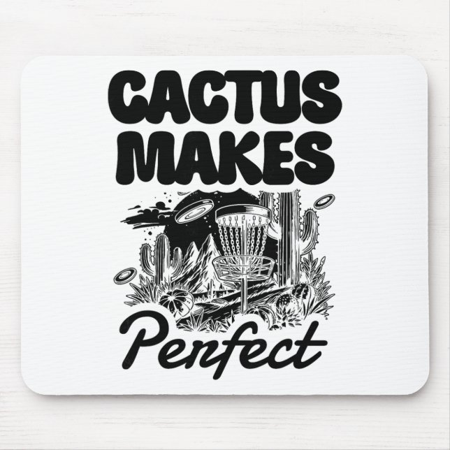 Cactus Makes Perfect Disc Golf Adventure  Mouse Pad (Front)