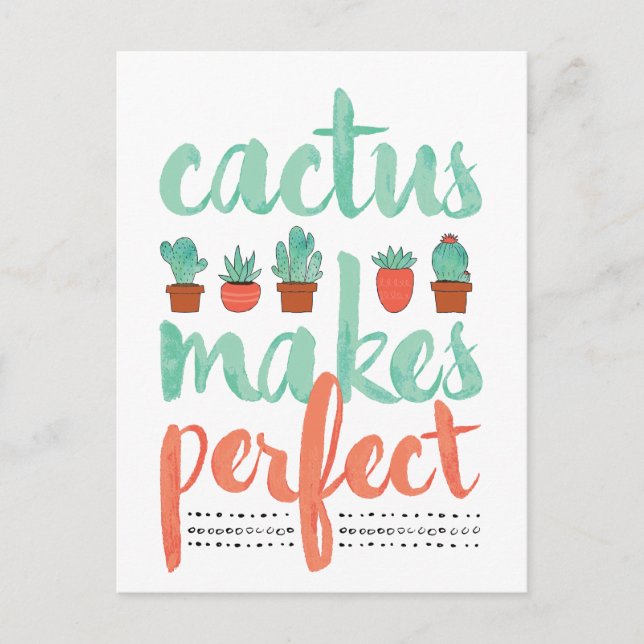Cactus Makes Perfect Little Cactus Plants Graphic Postcard (Front)