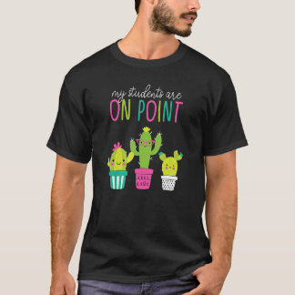 Cactus Teacher Class T-Shirt My students are ON PO