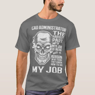Cad Administrator T-Shirt