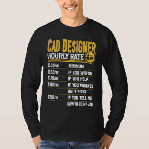 Cad Designer Hourly Rate Funny Cad Designer Artis T-Shirt