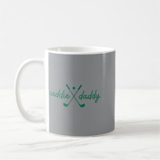 Caddie Daddy Cute Golfing Golfer Funny 1st Coffee Mug
