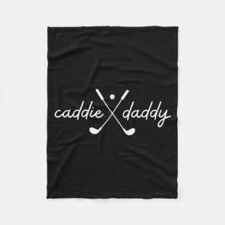 Caddie Daddy Golfer Dad Golf Lover Cute Golfing Fleece Blanket
