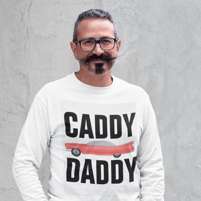 CADDY DADDY CLASSIC CAR DAD T-Shirts (Creator Uploaded)