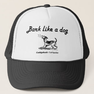 Caddyshack | Bark Like A Dog! Trucker Hat