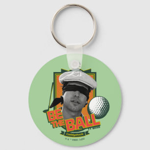Caddyshack   Be The Ball Key Ring