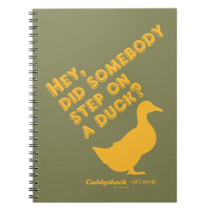 Caddyshack   Hey, Did Someone Step On A Duck? Notebook