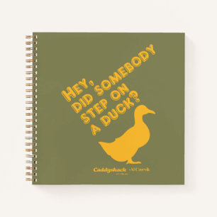 Caddyshack   Hey, Did Someone Step On A Duck? Notebook