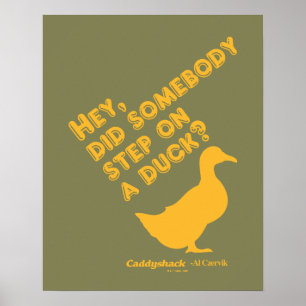 Caddyshack   Hey, Did Someone Step On A Duck? Poster
